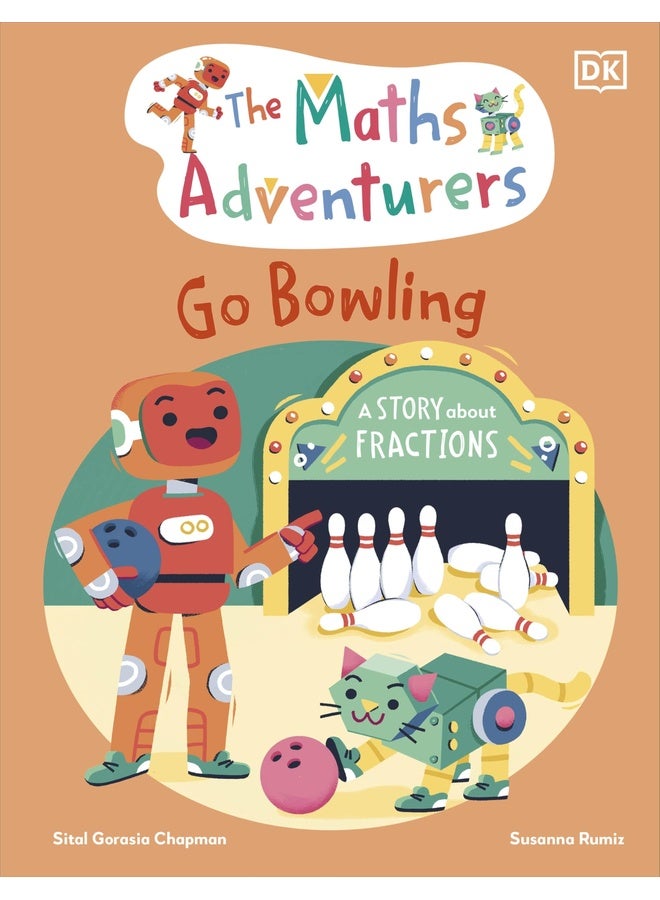 The Maths Adventurers Go Bowling: A Story About Fractions